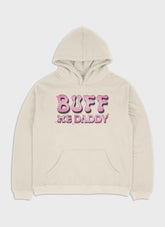 BUFF ME DADDY | Heavy Premium Hoodie